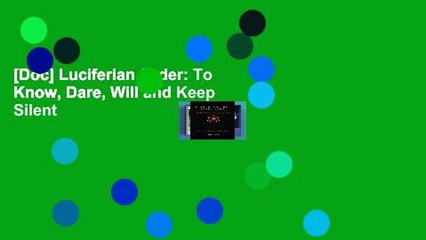 [Doc] Luciferian Order: To Know, Dare, Will and Keep Silent