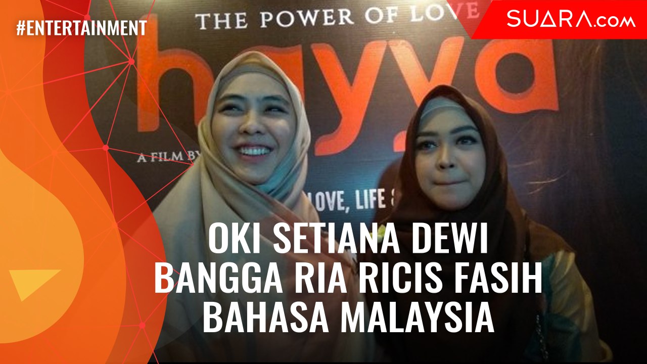 Oki Setiana Dewi Bangga Ria Ricis Fasih Berbahasa Malaysia di Film Hayya