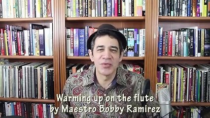 Maestro Bobby Ramirez - My warmup ritual on the flute