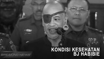 Kondisi Kesehatan BJ Habibie