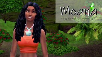 Ep.4 » Du changement ! - Les nouvelles Aventures de Moana | Les Sims 4