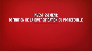 Investissement : définition de la diversification du portefeuille
