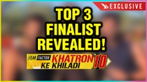 Khatron Ke Khiladi Season 10 Top 3 FINALE Contestants REVEALED | Exclusive