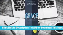 [Read] Grace: More Than We Deserve, Greater Than We Imagine  For Trial