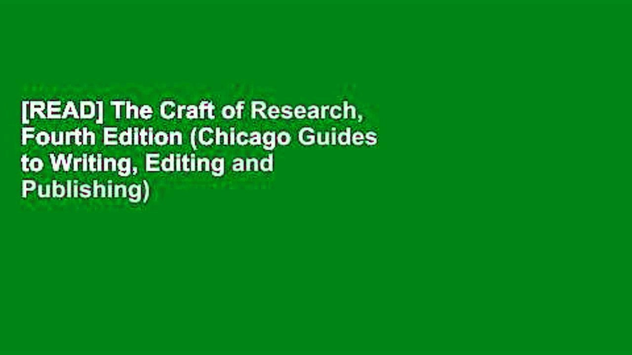 [READ] The Craft of Research, Fourth Edition (Chicago Guides to Writing, Editing and Publishing)