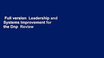 Full version  Leadership and Systems Improvement for the Dnp  Review