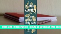 Online Strange Harvests: The Hidden Histories of Seven Natural Objects  For Free