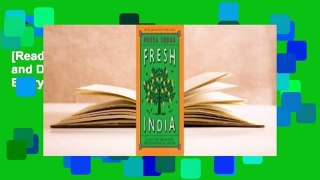 [Read] Fresh India: 130 Quick, Easy and Delicious Vegetarian Recipes for Every Day  For Trial