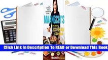 [Read] Maangchi's Big Book of Korean Cooking: From Everyday Meals to Celebration Cuisine  For Online