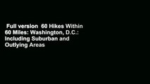 Full version  60 Hikes Within 60 Miles: Washington, D.C.: Including Suburban and Outlying Areas