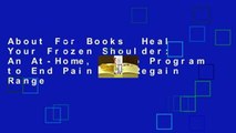 About For Books  Heal Your Frozen Shoulder: An At-Home, Rehab Program to End Pain and Regain Range