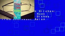 [Read] Chinatown Kitchen: From Noodles to Nuoc Cham. Delicious Dishes from Southeast Asian