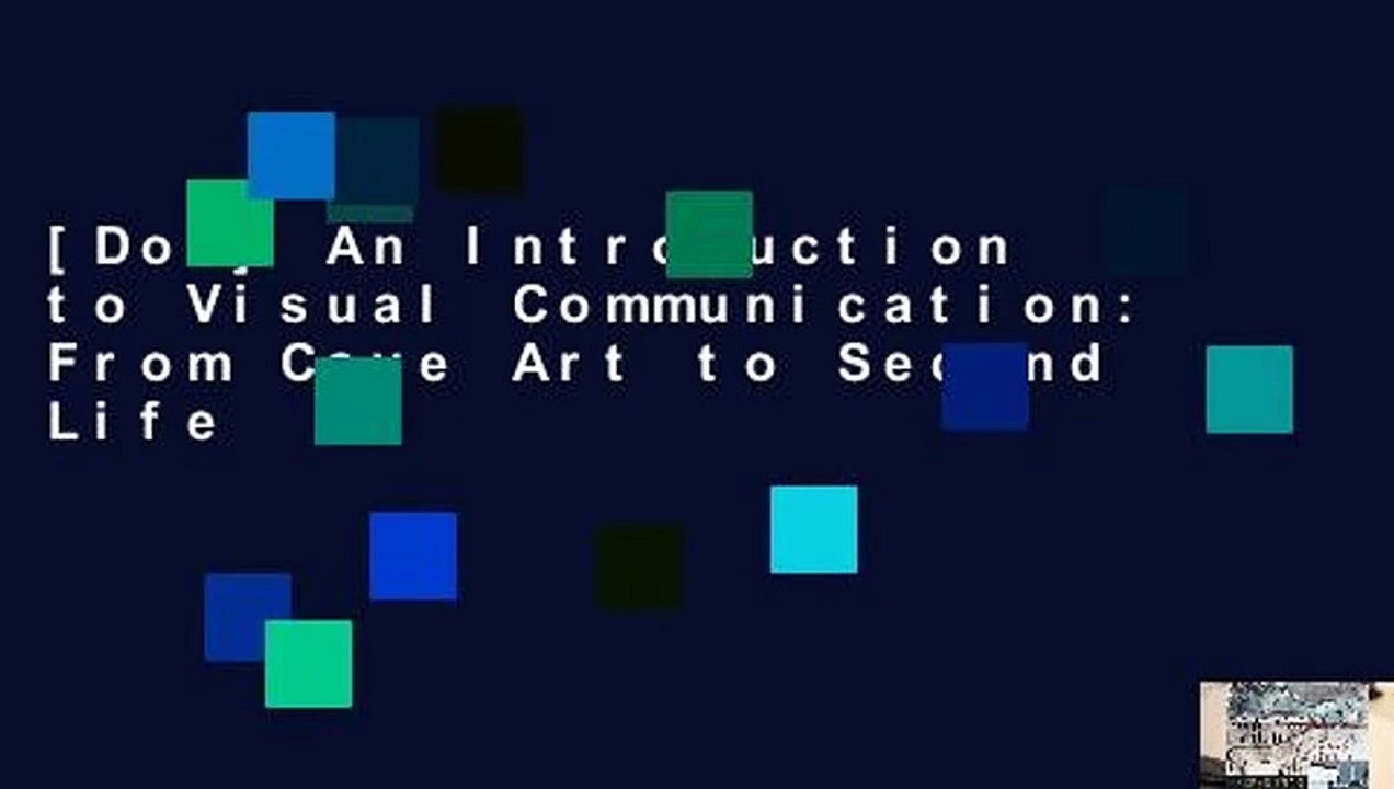 [Doc] An Introduction to Visual Communication: From Cave Art to Second Life