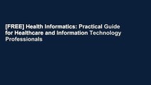 [FREE] Health Informatics: Practical Guide for Healthcare and Information Technology Professionals