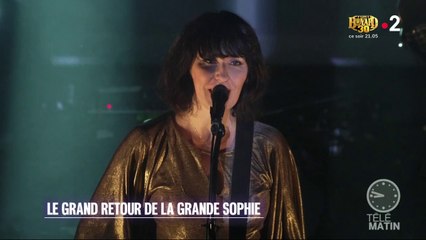 Scènes - Le grand retour de La Grande Sophie