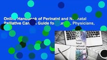 Online Handbook of Perinatal and Neonatal Palliative Care: A Guide for Nurses, Physicians, and