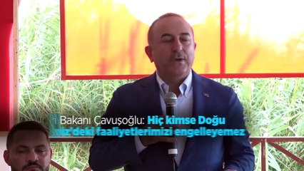 Dışişleri Bakanı Çavuşoğlu: Hiç kimse Doğu Akdeniz'deki faaliyetlerimizi engelleyemez