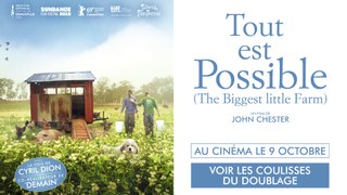 TOUT EST POSSIBLE - Les coulisses du doublage