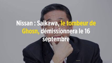 Nissan : Saikawa, le tombeur de Ghosn, démissionnera le 16 septembre