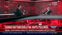 Bülent Arınç'tan Canan Kaftancıoğlu açıklaması: İfade özgürlüğüne saygı duymalıyız, tahammül etmek zorundayız