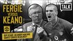 Two-Footed Talk | Roy Keane vs. Sir Alex: Bitterness or truth or behind the headlines?