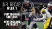 NFL Week 1: Pittsburgh Steelers vs New England Patriots