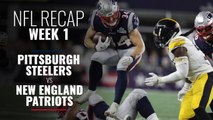 NFL Week 1: Pittsburgh Steelers vs New England Patriots
