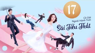 CÔ GÁI NGOÀI HÀNH TINH SÀI TIỂU THẤT - TẬP 17 VIETSUB | My Girlfriend Is An Alien Ep.17 HD 2019