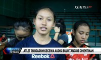 Atlet PB Djarum Kecewa Audisi Bulu Tangkis Dihentikan