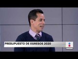 Ajustarán 58 mmdp a Presupuesto de Egresos 2020 | Noticias con Francisco Zea