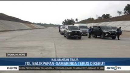 Tol Balikpapan-Samarinda Ditargetkan Rampung Oktober 2019