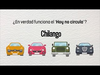 ¿En verdad funciona el 'Hoy no circula'? | AlChile