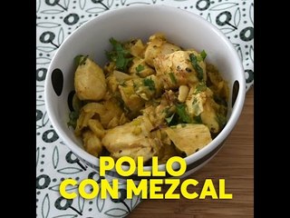 Pollo con mezcal | Chilantojos