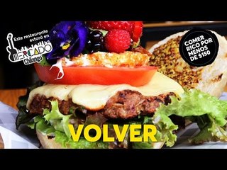Volver | Comer rico por menos de $150 -  2da Temporada
