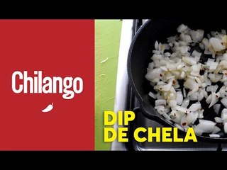 Dip De Chela | Chilantojos