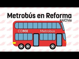 Metrobús por Reforma | AlChile