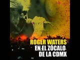 Roger Waters en el Zócalo de la CDMX