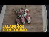 Jalapeños con tocino | #Chilantojos