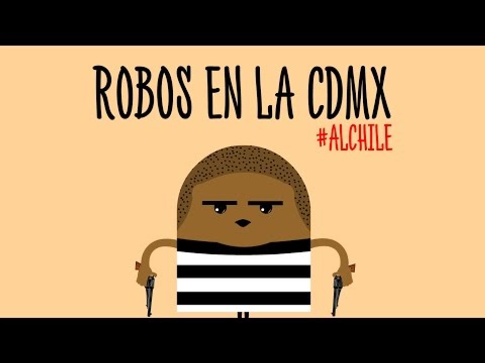 Robos en la CDMX  | AlChile