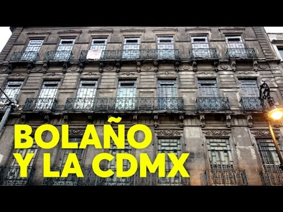 Bolaño y la CDMX