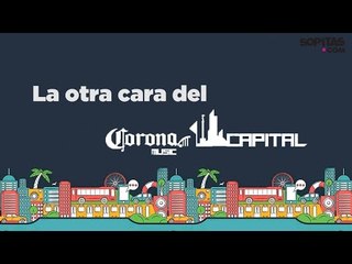 La otra cara del Corona Capital