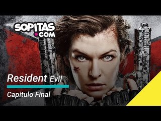 Resident Evil: Capítulo Final | Sopitas.com