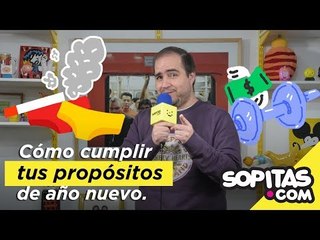 下载视频: Video de la Semana - Cómo cumplir tus propósitos de año nuevo | Sopitas.com