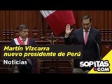 Noticias | Martín Vizcarra nuevo presidente del Perú | Sopitas.com