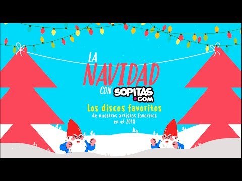 La Navidad con Sopitas: Los discos favoritos de los artistas