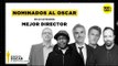 Rumbo al Oscar 2019- Los nominados a Mejor Director