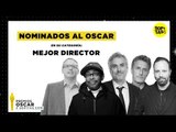 Rumbo al Oscar 2019- Los nominados a Mejor Director