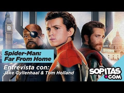 Spider-Man: Lejos de casa | Entrevista a Tom Holland y Jake Gyllenhaal
