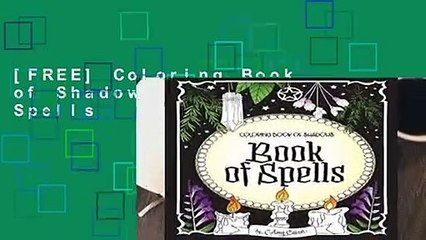 [FREE] Coloring Book of Shadows: Book of Spells