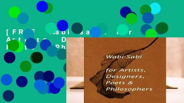 [FREE] Wabi-sabi: For Artists, Designers, Poets Philosophers